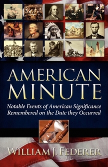 American Minute - Notable Events of American Significance Remembered on the Date They Occurred