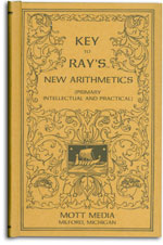 RAY'S ARITHMETIC SERIES: KEY TO RAY'S ARITHMETIC: PRIMARY, INTELLECTUAL AND PRACTICAL