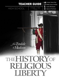 The History of Religious Liberty (Teacher Guide)