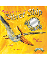 Take a Trip on the Silver Ship: Great Creatures