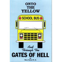Onto the Yellow School Bus (And Through the Gates of Hell)